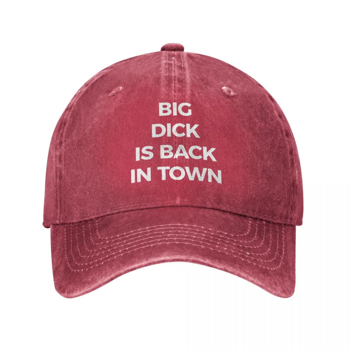 Red Cap, with "Big D*ck is Back in Town" written on it