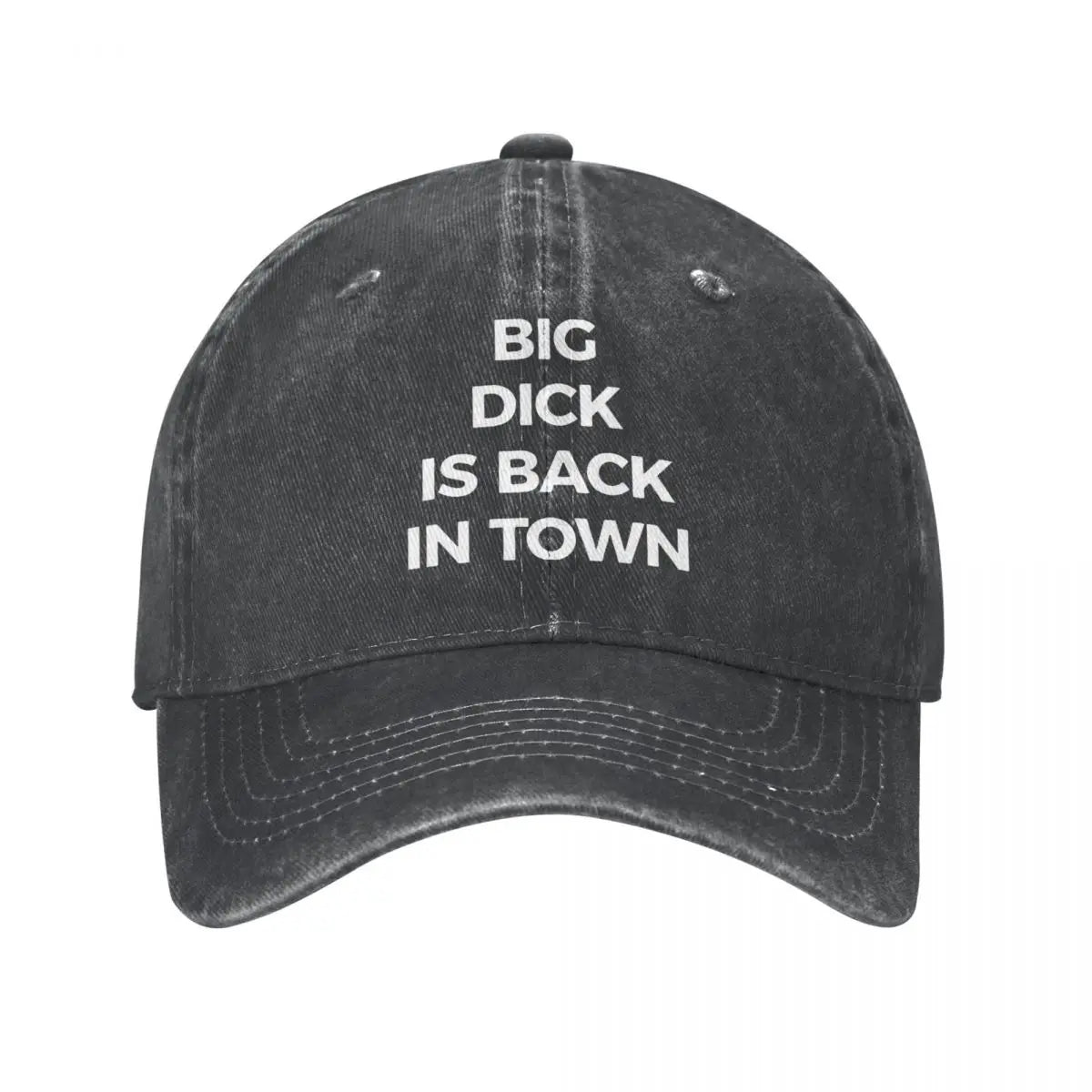 Black Cap, with "Big D*ck is Back in Town" written on it