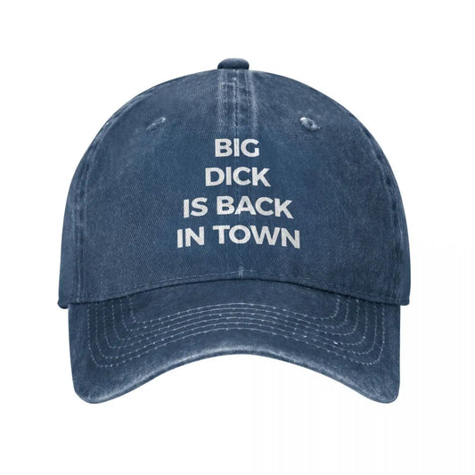 Navy Blue Cap, with "Big D*ck is Back in Town" written on it