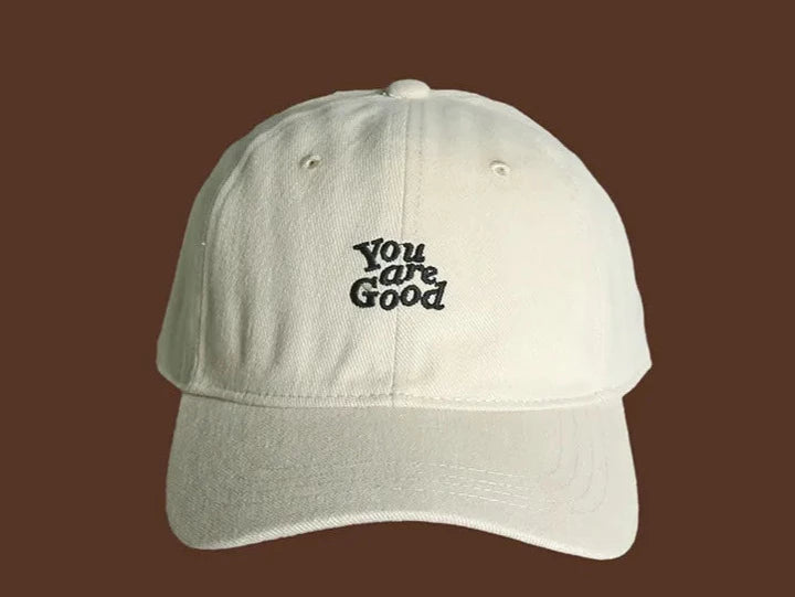"You are good" Cap